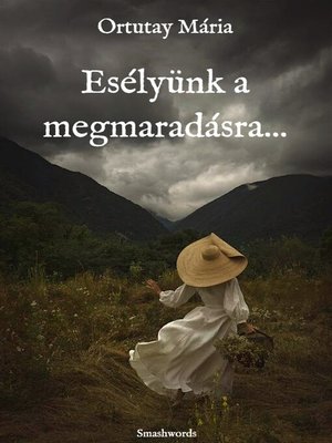 cover image of Ortutay Mária Esélyünk a megmaradásra